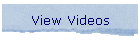 View Videos