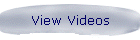 View Videos